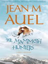 The Mammoth Hunters (eBook): Earth's Children® Series, Book 3